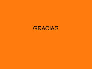 GRACIAS
 