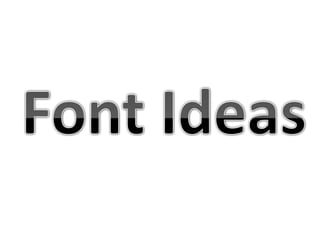 Font Ideas 