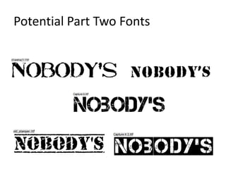 Potential Part Two Fonts