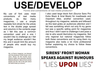 USE/DEVELOPForms and conventions of real media products?
My use of font uses most
conventions of real media
products, as, ...