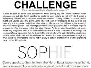 CHALLENGEForms and conventions of real media products?
I tried to stick to forms and conventions when picking my font choi...