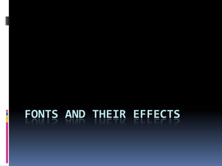 Fonts and their effects 