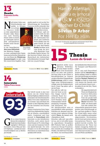 N
            ach seiner Lehre zum       grafen macht er sich an die Ver-
           Schriftschneider und        öffentlichung der Textschätze.
           -gießer in Bologna          Francesco Griffo schneidet ihm
           v e r s ch l ä g t                   die hierfür benötigten
es Francesco Griffo                             griechischen Lettern.
zu dem angesehenen                              Im Februar 1496 ent-
Drucker Aldus Manu-                             wickelt Griffo für den
tius nach Venedig.                              Aufsatz »De Aetna«
Dieser steht in seinem                          des italienischen Kar-
40. Lebensjahr und vor                          dinals und Gelehrten
dem aufregendsten                               Pietro Bembo eine ele-          Ein riesiger Zeichenvorrat mit Ligaturen und Varianten macht Thesis
Projekt seiner Berufs-                          gante Schrift, die spä-                          zu einem typograﬁschen Leckerbissen

karriere.                                       ter unter dem Namen
In der benachbarten           Pietro Bembo      Bembo berühmt wird.
Marciana-Bibliothek           (1470 –1547)      1929 bringt die briti-
hat Manutius Zugang                             sche Monotype Corp.
zu einer umfangreichen Samm-           eine Bembo-Familie heraus. Für
lung an griechischen Manuskrip- den kursiven Schnitt dient ein
ten, eine Beute der Plünderung         Musterbuch des italienischen
Konstantinopels im Jahr 1204.          Schreibkünstlers Giovanni Tagli-
Mit einem Kreis begabter Typo- ente von 1524 als Vorlage.




                                                                          E
                                                                                   igentlich wollte Lucas          des holländischen Ministeriums
                                                                                   Adrianus Wilhelmus              für Transport und Wasserwirt-
                                                                                   de Groot Maler werden.          schaft.
                                                                                   Doch seine Kreationen           Als er 1993 nach Deutschland
                                                                          waren von jeher sehr graﬁsch.            kommt und bei MetaDesign in
                                                                          Das ﬁng schon in der Schule in           Berlin anfängt, ﬁndet er endlich
                                                                          Noordwijkerhout an. Genervt              Zeit, die Schriftsippe mit den drei
                                                                          von der schlechtenTypograﬁe der          Familien TheSans, TheSerif und
                                                                          Schülerzeitung schob er eines            TheMix zu Ende zu entwickeln:
                                                                          Tages seine Verbesserungsvor-            »Ich konnte die Sprache noch
                                                                          schläge unter der Redaktionstür          nicht und kannte kaum Leute ...
                                                                          durch. Einen Tag später saß er           da nahm ich mir die Zeit, Thesis
                                                                          mit im Team.                             zu beenden.«
                                                                          Von 1982 bis 1987 stu-                              Ab 1994 entwickelt sich
                                    Die Schrift wurde in den 70er         diert de Groot an der                               Thesis als Mitglied der
                                    Jahren von der United States          Den Haager Schrift-                                 FontFont-Bibliothek
                                    Federal Highway Administration        schmiede Royal Aca-                                 zu einem Bestseller.
                                    entwickelt. Der Schriftentwerfer      demy of Fine Arts bei                               Trotz der gerade heiß
                                    Tobias Frere-Jones digitalisierte     Gerrit Noordzij. Seine                              gehandelten Multiple-
                                    sie erstmals 1993 und baute die       Schwerpunkte: Schrift-                              Master-Schriften von
                                    Familie in den folgenden Jahren       gestaltung, Fotograﬁe                               Adobe, mit denen jeder
                                    für das Gestalten von Drucksa-        und Illustration. Für                               Laie sehr einfach Zwi-
                                    chen aus.                             die Abschlussarbeit setzt er             schenschnitte generieren kann,
                                    Zuletzt erweiterten Frere-Jones       ausschließlich selbst gestaltete         greifen viele Schriftfreunde zu
                                    und Cyrus Highsmith die Familie       Schriften ein, darunter eine Vor-        der 144 Fonts großen ff Thesis.
                                    auf 40 Schnitte, einschließlich       version seiner späteren Erfolgs-         Ein Grund dafür waren sicher
                                    Italics, Condensed und Com-           schrift Thesis, die damals noch          die acht sorgfältig aufeinander
                                    pressed. In Deutschland zählt         »Paranthesis« hieß.                      abgestimmten Strichstärken,




G
         ibt es einen besseren      Interstate zu den beliebtesten        Zwischen 1989 und 1993 arbei-            die de Groot nach seiner eigenen
         Beweis für Lesbarkeit?     Schriften, nicht zuletzt durch        tet Luc, wie er sich selbst nennt,       Interpolations-Theorie typo-
         Dank Interstate ﬁnden      ihren Einsatz in TV, vielen Maga-     im angesehenen Designbüro                graﬁsch korrekt erstellte. Der
         tagtäglich Millionen       zinen und als Corporate-Schrift       BRS Premsela Vonk an großen              Zeichenvorrat der Thesis war
Autofahrer ihren Weg auf den        von Quelle-Karstadt. Für viele        Corporate-Design-Projekten.              damals einzigartig: Neben ver-
US-Highways – und das mit einer     Designer ist sie die lebendigere      Hier entsteht die Grundlage für          schiedenen Ziffern, Kapitälchen
Geschwindigkeit von 55 Meilen       Alternative zur manchmal etwas        TheMix, die Halb-Serif-Variante          und Alternativzeichen enthielt
pro Stunde.                         spröden DIN-Schrift.                  der Thesis. Sie wird Hausschrift         sie auch Pfeile und Blätter.




10
 