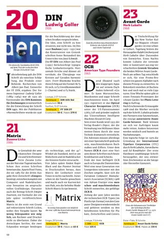 D
                                      für die Beschilderung der deut-                                                         er Titelschriftzug für
                                      schen Straßen vorgeschrieben.                                                           das New Yorker Kul-
                                      Die Idee, eine Schrift zu kon-           Zum Beschriften maschinenlesbarer              tur-Magazin »Avant-
                                      struieren, war nicht neu. Im Des-           Etikette: die Schrift OCR-B                 garde« ist eine schwe-
                                                                                     auf einem Typenrad
                                      sauer Bauhaus (1925 – 1931) war                                              re Geburt. Tagelang brüten die
                                      das Konstruieren von Grotesk-                                                Herausgeber Ralph Ginzburg und
                                      schriften fester Bestandteil des                                             Herb Lubalin über Dutzenden
                                      Unterrichts von Joost Schmidt.                                               von Entwürfen. Eines Nachts
                                      Die FF DIN von Albert-Jan Pool                                               kommt Lubalin die rettende
  Die deutsche Autobahnschrift DIN,   (1995) berücksichtigt typogra-                                               Idee: er konstruiert aus eng ver-
   auf dem Titel der tschechischen    ﬁsche Lesbarkeitsregeln. Hori-                                               schachtelten Grotesk-Versalien
       Design-Zeitschrift Typo
                                      zontale Striche sind dünner als                                              die beiden Wörter Avant Garde.




J
     ahrzehntelang galt die DIN-      vertikale, die Übergänge von                                                 Noch am selben Tag entschließt
     Schrift als vaterlose Schöp-     Kreisen auf Geraden harmoni-                                                 er sich, für eine Promo-Bro-




                                                                              D
     fung, das Produkt einer          siert. Evert Bloemsma brachte                      avid Shepard tauft        schüre ein ganzes Alphabet nach
     Behörde. Recherchen von          ihren Erfolg auf die Formel: 80 %                  den klapprigen Appa-      diesem Prinzip zu entwerfen. In
     Albert-Jan Pool, Entwerfer       Hi-tech, 10 % Unvollkommenheit                     rat auf seinem Dach-      Rekordzeit enstehen 26 Buchsta-
der FF DIN, ergaben: Der Sie-         (= Charme) und 10 % Statik.                        boden liebevoll »Gis-     ben und noch mal so viele Liga-
mens-Ingenieur Ludwig Goller                                                  mo«. Er kann Morsezeichen,           turen. Eine Woche später gibt er
(1884 – 1964) war ab 1925 als                                                 Musiknoten und sogar Schreib-        einen Fotosatz-Prototypen der
Vorsitzender des DIN-Komitees                                                 maschinentext lesen. Im April        »Avant Garde« bei Photo Lette-
für Zeichnungen verantwortlich                                                1951 registriert er das Optical      ring in Auftrag.
für die Entwicklung der Schrift                                               Character Recognition (OCR)          Nach Erscheinen der Erstausgabe
DIN 1451. Mit der Publikation                                                 unter der US-Patentnummer            1968 sind die Werber verrückt
»Normschriften« wurde sie 1936                                                2,663,758 und gründet sogleich       nach der Schrift. Lubalin gründet
                                                                              das Unternehmen Intelligent          mit Partnern eine Satzwerkstatt,
                                                                              Machines Research Corp.              die einzige autorisierte Avant-
                                                                              Sein erster Kunde wird 1955 der      Garde-Setzerei. Bald können
                                                                              Verlag Reader’s Digest, der die      sie sich vor Aufträgen kaum
                                                                              Verwaltung von Millionen Abon-       mehr retten. Andere Setzereien
                                                                              nenten-Daten durch die neue          werden neidisch und basteln an
                                                                              Technik dramatisch vereinfacht.      Nachahmungen.
                                                                              Die Adressen müssen allerdings       Eine logische Folge ist 1970 die
                                                                              mit einer Spezialschrift gedruckt    Gründung der International
                                                                              sein, maschinenlesbaren Buch-        Typeface Corporation (ITC)
                                                                              staben und Ziffern. Unter dem        durch Herb Lubalin, Aaron Burns




D
           ie Genialität der ame-     als rechteckige, und der 45°-           Namen OCR-A ziert eine Vari-         und Ed Rondthaler: Der erste
           rikanischen Designe-       Winkel als Standard, weil er am         ante dieser Schriften noch heute     Hardware-unabhängige Schrift-
           rin und Schriftentwer-     Bildschirm und im Nadeldrucker          Kreditkarten und Schecks.            herausgeber, der neu entwor-
           ferin Zuzana Licko:        die feinsten Stufen verursacht.         Ende der 60er beflügelt OCR          fene Zeichensätze an die Satzge-
aus der Not eine Tugend machen.       Vier Jahre später ﬁnden Roger           auch in Europa die Datenströme.      räte-Hersteller lizenziert.
Schon ihre ersten Schriften           Black und das Poynter Institut          Weil eine neue Generation von
beweisen das. Aparte Pixel-Fonts,     in Druckstudien heraus, dass            Lesegeräten toleranter mit den
die sie 1985 für die dritte Aus-      Matrix der Lesbarkeit einer             Zeichen umgeht, lässt sich die
gabe ihrer Zeitschrift »Emigre«       Times in nichts nachsteht. Inzwi-       European Computer Manufac-
benötigt, entstehen komplett mit      schen ist die Familie gewachsen         turers Association (ECMA) 1968
Computer und Nadeldrucker:            und macht auch vor Kurven kei-          von Adrian Frutiger eine men-
eine Sensation im anspruchs-          nen Halt, wie die beliebte Mode-        schen- und maschinenlesbare
vollen Grafikdesign. Darunter         Schrift Matrix Script beweist.          Schrift entwerfen, die gefällige
auch die Bitmap-Schrift Emigre                                                OCR-B.
Fourteen, ein Vorläufer der ein                                               Anfang der 90er Jahre werden
Jahr später veröffentlichten                                                  die technischen OCR-Typen (im
Matrix.                                                                       PostScript-Format) von den Com-
Matrix ist die erste von Grund                                                puter-Designern wiederentdeckt         Eines der bekanntesten Titelbilder
auf vektorisierte Schrift Lickos,       So wenig Stützpunkte wie möglich:     und gehören seitdem zu den                   der Schriftgeschichte:
wobei ihre Vorgabe lautet: So         das war 1986 das Konstruktionsprinzip   beliebtesten Schriften für Pla-        Avant-Garde-Magazin Nº 13, 1970
                                                   von Matrix                                                             (hier neu gesetzt mit der
wenig Stützpunkte wie mög-                                                    kate, Zeitschriften und Covers.              Avant Garde von E+F)
lich, um Rechner und Drucker
nicht zu überlasten. Daher die
dreieckigen Serifen, die zwei
Eckpunkte weniger benötigen


12
 