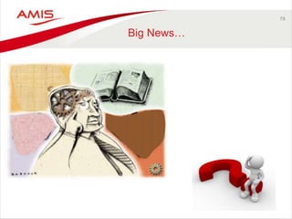 78
Big News…
 