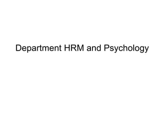 Department HRM and Psychology 