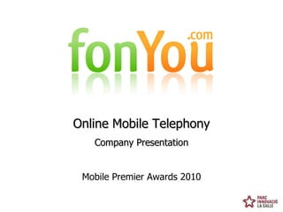Mobile Premier Awards 2010 Online Mobile Telephony Company Presentation 