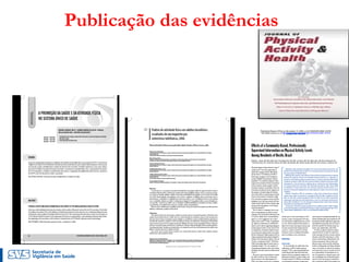 Publicação das evidências
 