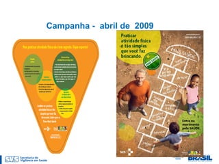 Campanha - abril de 2009
 