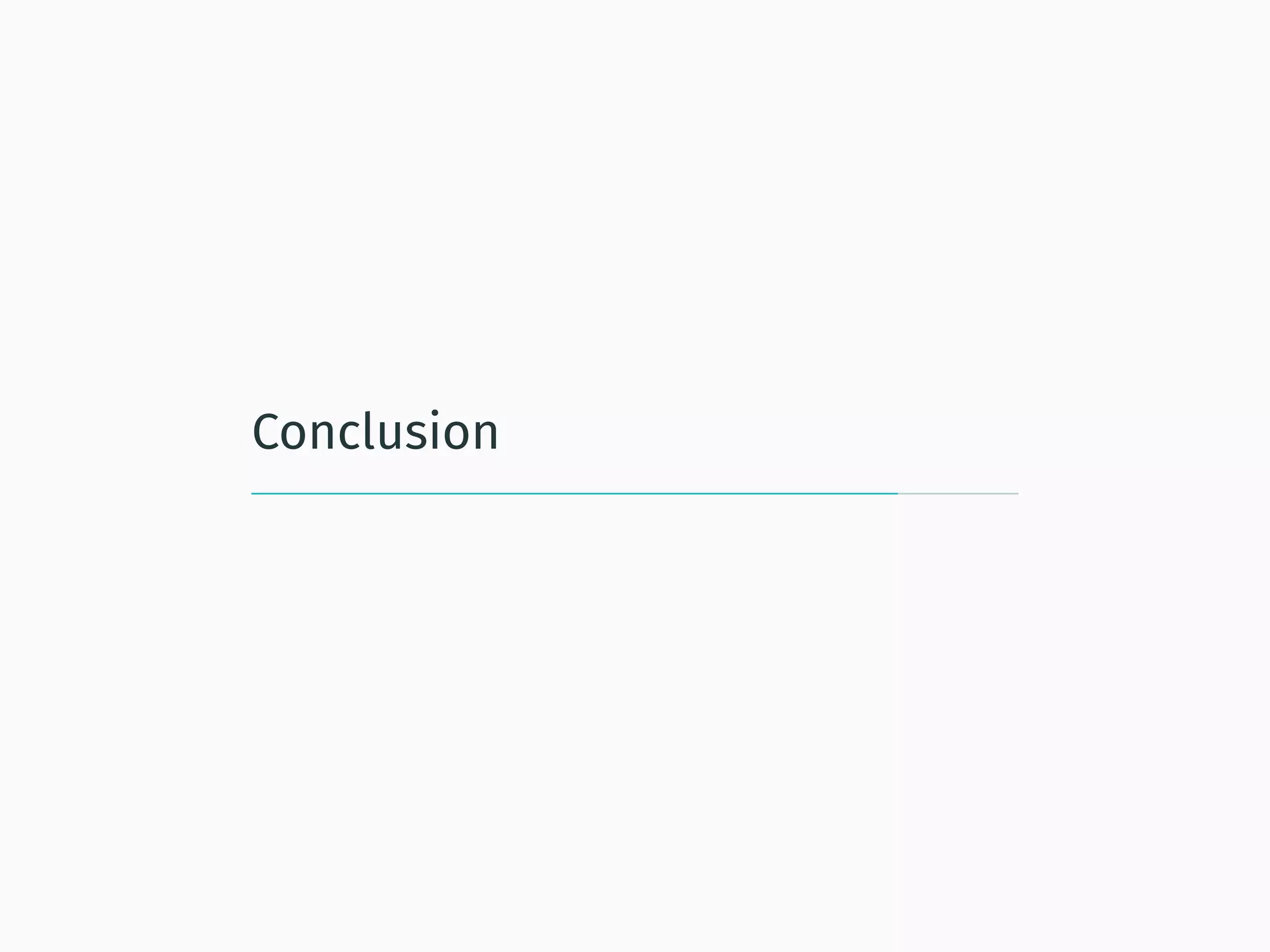 Conclusion
 