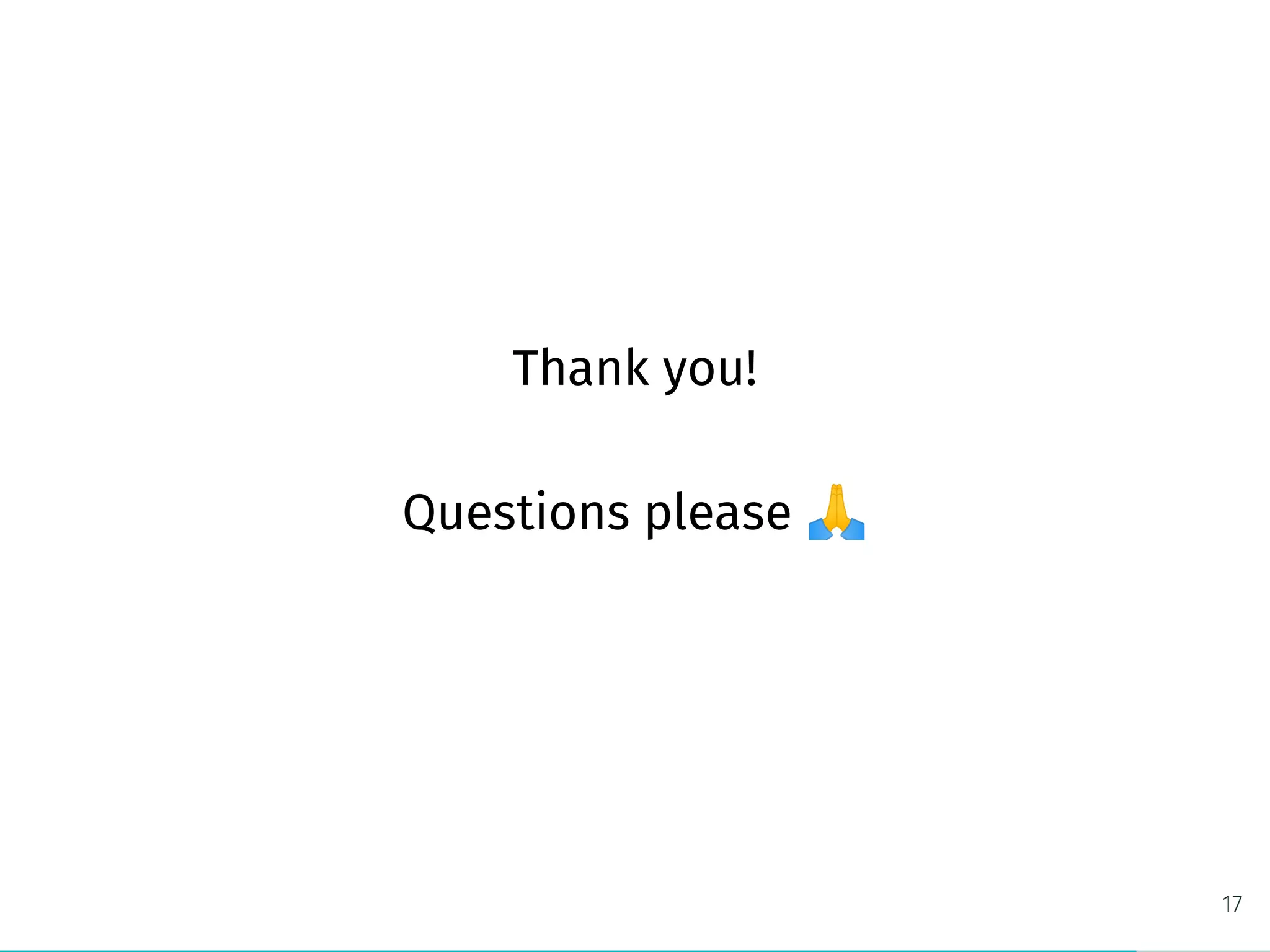 Thank you!
Questions please
17
 