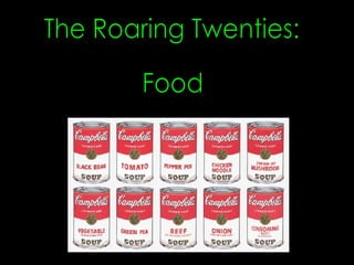 The Roaring Twenties: Food 