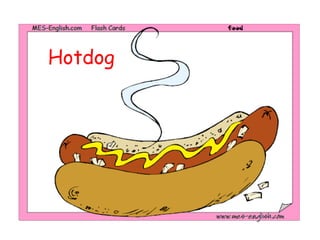 Hotdog
 