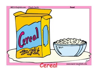 Cereal
 