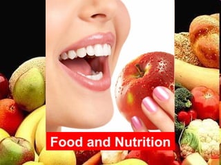 Food and Nutrition
 