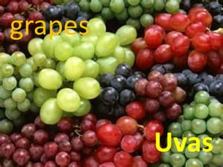 grapes
Uvas
 