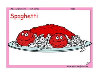 Spaghetti

 