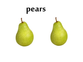 pears
 