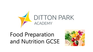 Food Preparation
and Nutrition GCSE
 