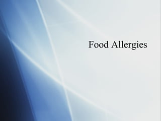 Food Allergies
 