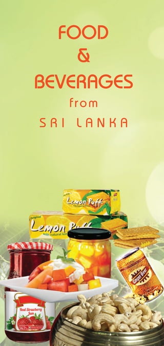 FOOD
&
BEVERAGES
from
S R I L A N K A
 