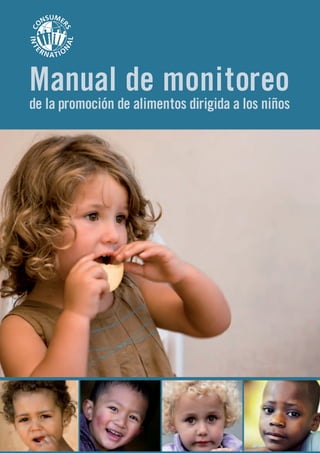 Manual de monitoreo
de la promoción de alimentos dirigida a los niños
 