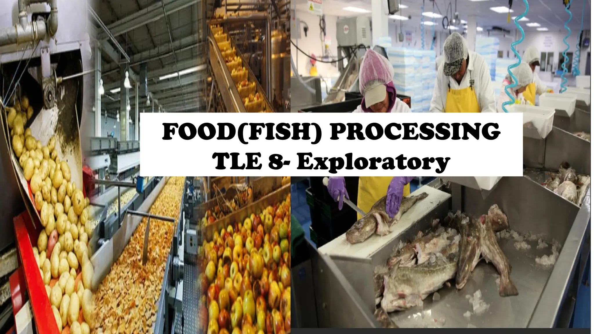 Fish Food Processing Module FOOD PROCESSING TLE 8 LECTURES MATERIALS | PPTX