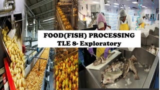 FOOD PROCESSING TLE 8 LECTURES MATERIALS | PPTX