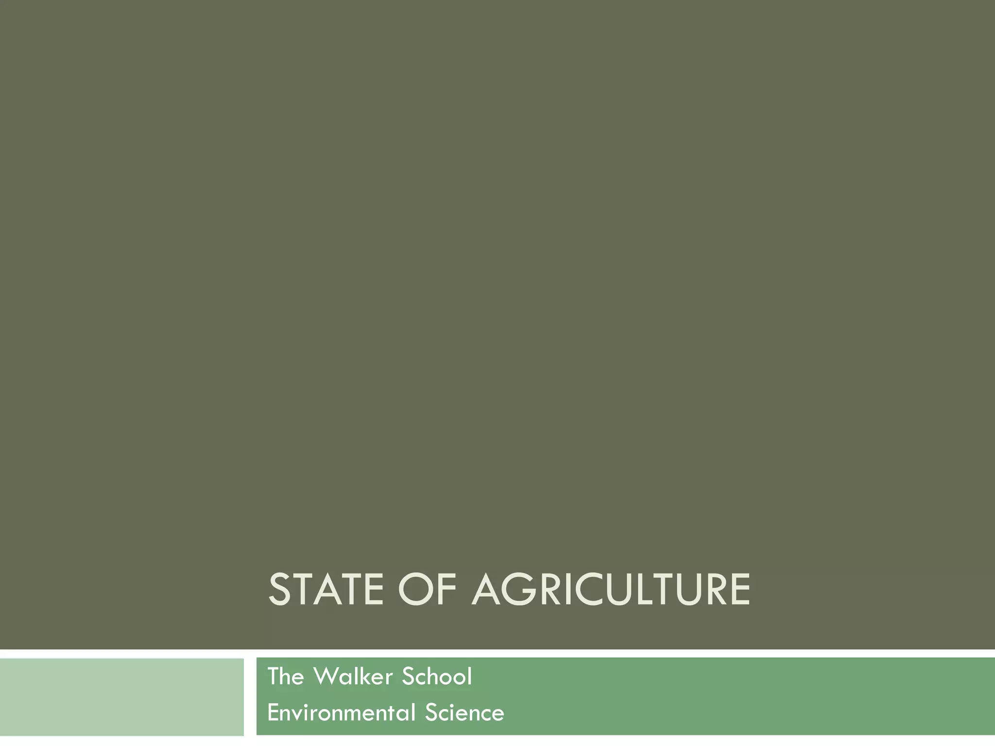 Food Resources Part I - Agriculture