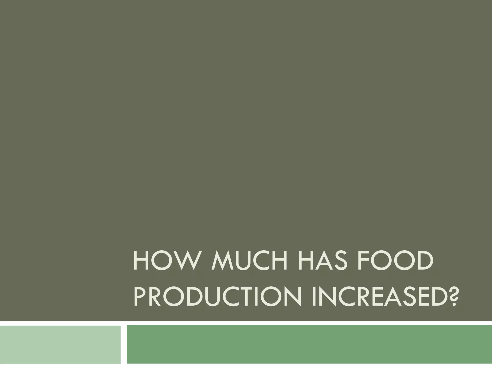 Food Resources Part I - Agriculture