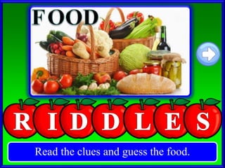 Read the clues and guess the food.
 