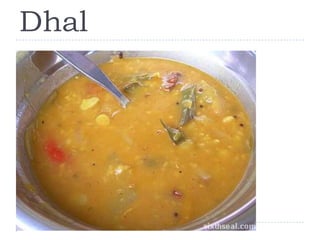 Dhal
 