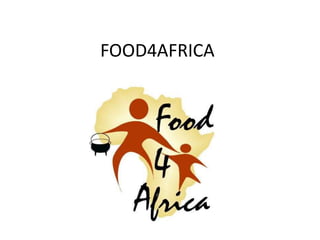 FOOD4AFRICA 
 