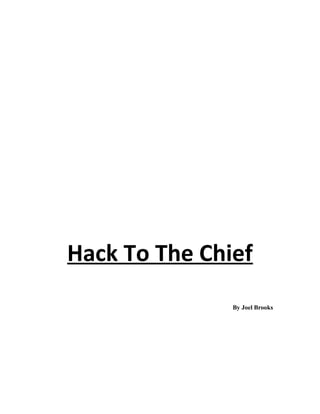 Hack To The Chief
By Joel Brooks
 