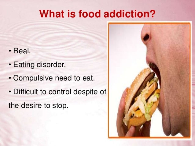 Food Addiction Is A Real Addiction