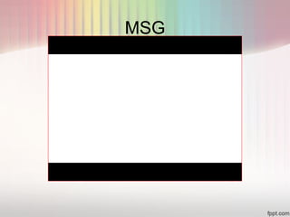 MSG 
 