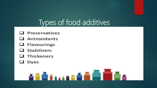 Food additives and preservatives | PPTX