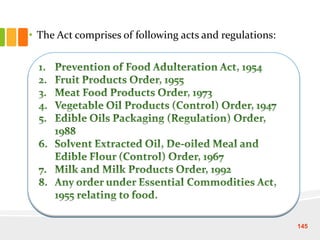 • The Act comprises of following acts and regulations:
145
 