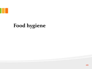 Food hygiene
166
 