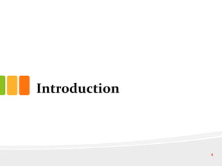Introduction
4
 