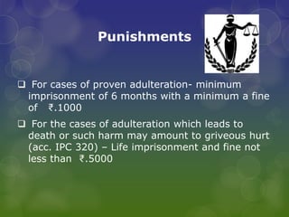 Punishments
 For cases of proven adulteration- minimum
imprisonment of 6 months with a minimum a fine
of ₹.1000
 For the cases of adulteration which leads to
death or such harm may amount to griveous hurt
(acc. IPC 320) – Life imprisonment and fine not
less than ₹.5000
 