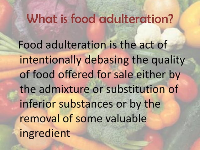 Food Adulteration PPT Food Adulteration PPT