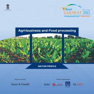 Agri-business and Food processing 
SECTOR PROFILE 
 