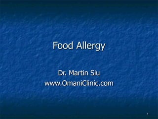 Food Allergy Dr. Martin Siu www.OmaniClinic.com 