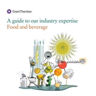 A guide to our industry expertise
Food and beverage
 