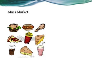 Mass Market
 