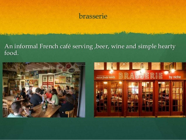 Informal French Restaurant Serving Hearty Food Informal French Restaurant Serving Hearty Food