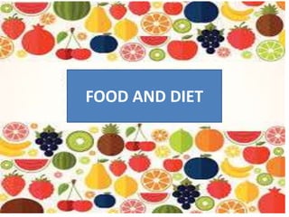Food and dietFOOD AND DIET
 