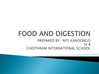 PREPARED BY– NITI KANOONGO
IV B
CHOITHRAM INTERNATIONAL SCHOOL
 