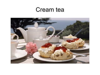 Cream tea
 